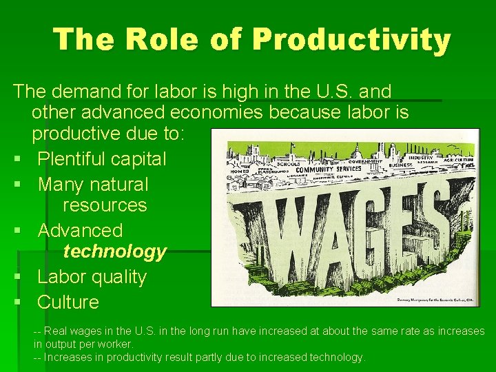 The Role of Productivity The demand for labor is high in the U. S.