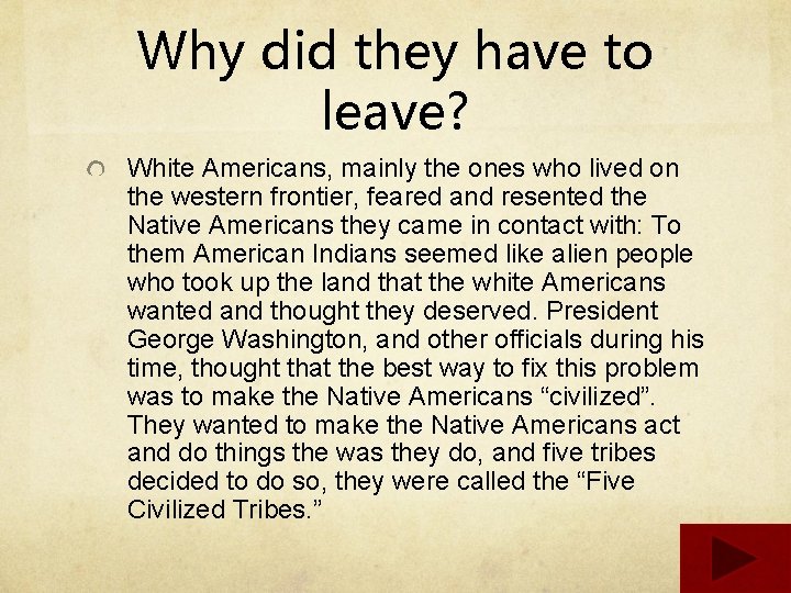 Why did they have to leave? White Americans, mainly the ones who lived on