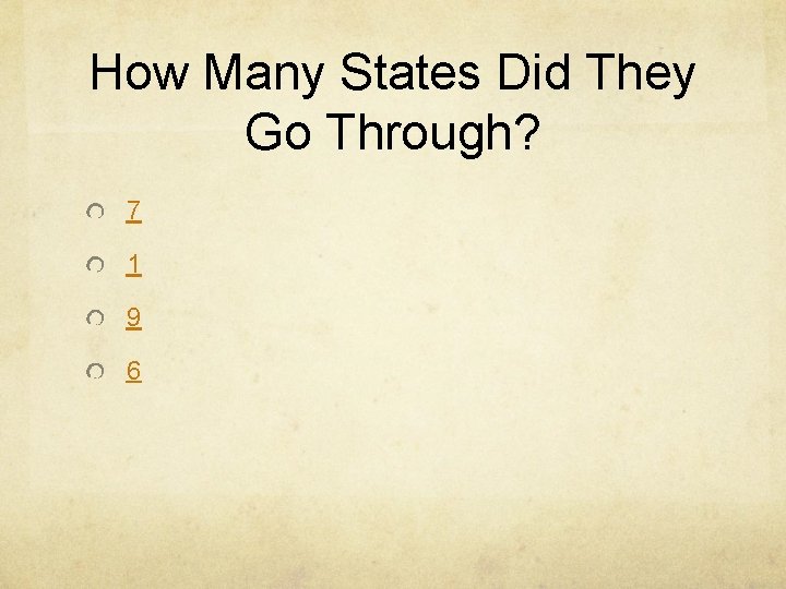 How Many States Did They Go Through? 7 1 9 6 