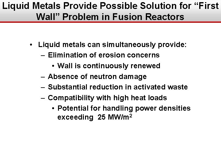 Liquid Metals Provide Possible Solution for “First Wall” Problem in Fusion Reactors • Liquid