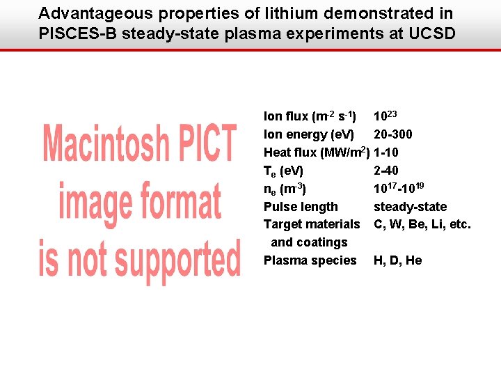 Advantageous properties of lithium demonstrated in PISCES-B steady-state plasma experiments at UCSD Ion flux