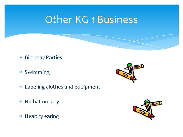 Other KG 1 Business Birthday Parties Swimming Labeling clothes and equipment No hat no