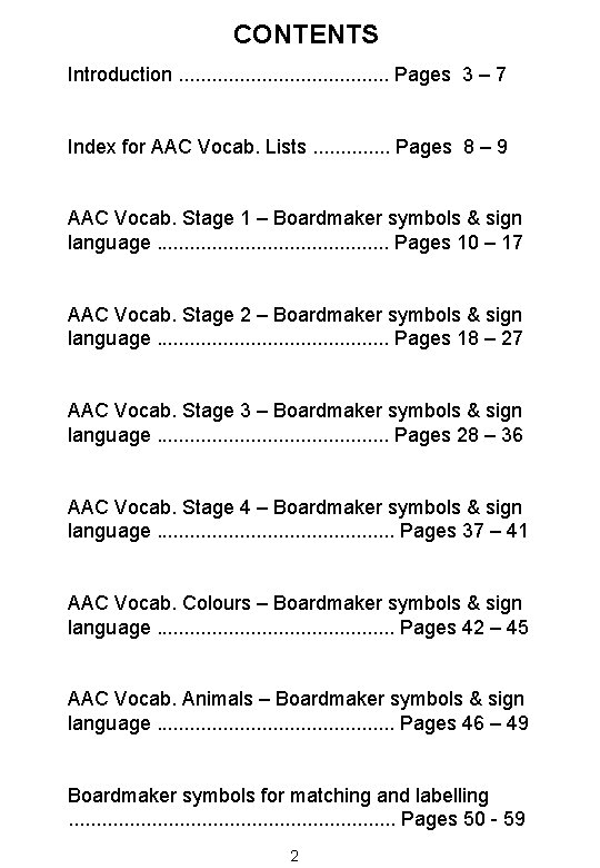 CONTENTS Introduction. . . . . Pages 3 – 7 Index for AAC Vocab.