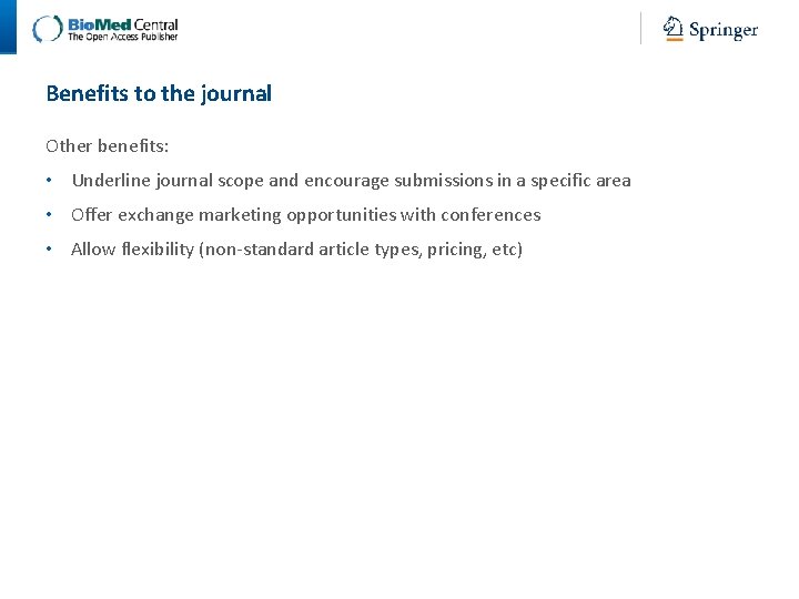 Benefits to the journal Other benefits: • Underline journal scope and encourage submissions in