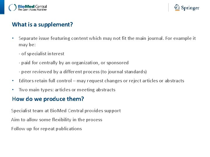 What is a supplement? • Separate issue featuring content which may not fit the
