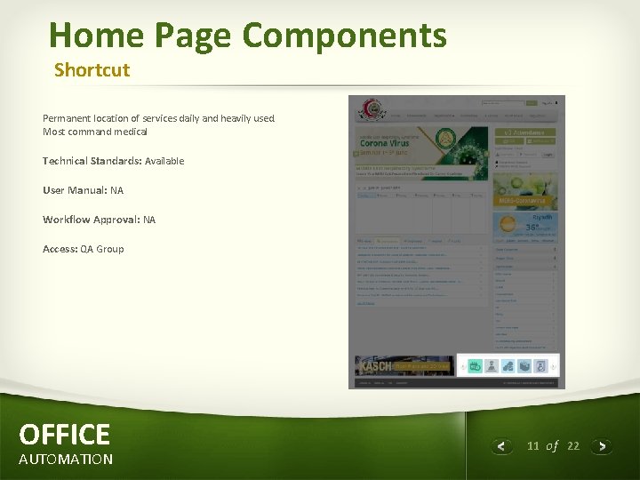 Home Page Components Shortcut Permanent location of services daily and heavily used. Most command