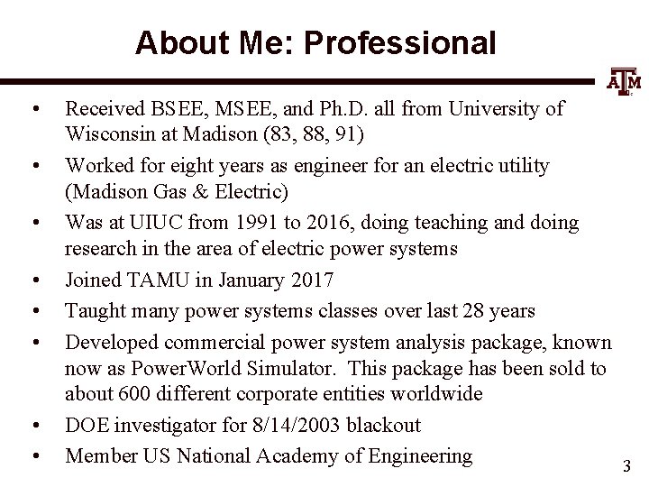 About Me: Professional • • Received BSEE, MSEE, and Ph. D. all from University