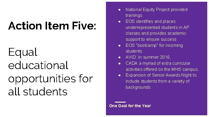 ● Action Item Five: Equal educational opportunities for all students ● ● ● National