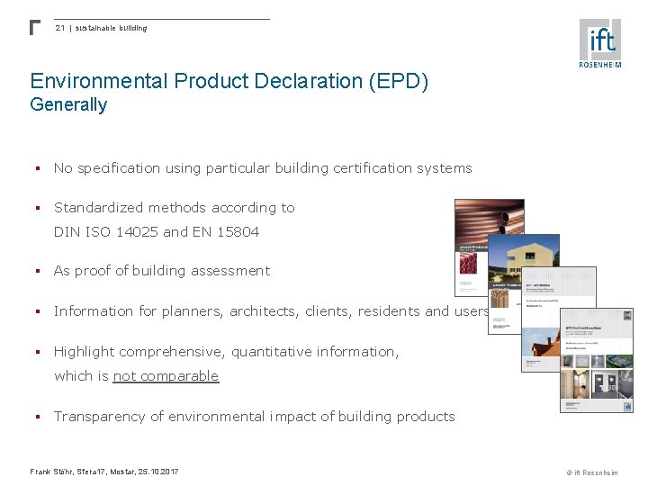 21 | sustainable building Environmental Product Declaration (EPD) Generally § No specification using particular