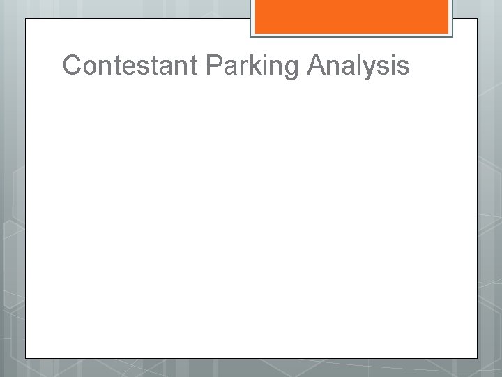 Contestant Parking Analysis 