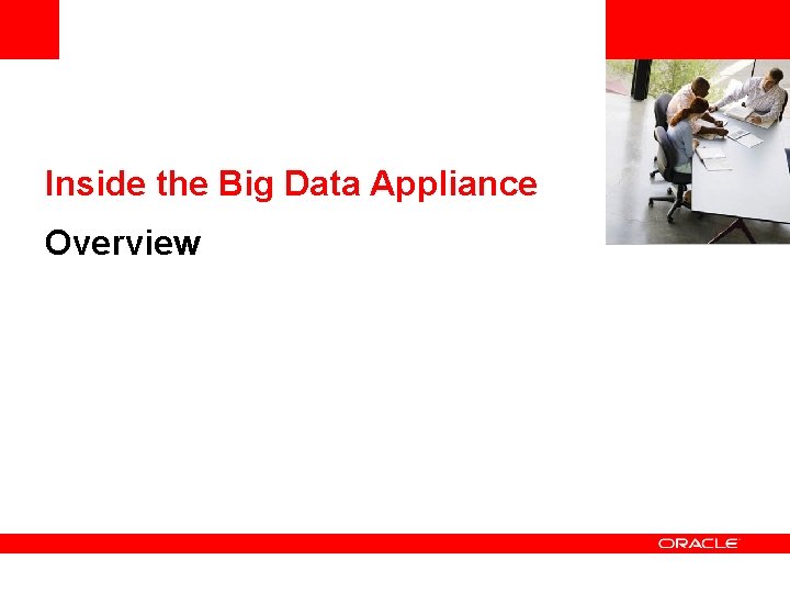 <Insert Picture Here> Inside the Big Data Appliance Overview 