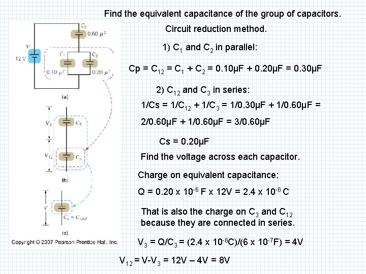 Find the equivalent capacitance of the group of capacitors. Circuit reduction method. 1) C