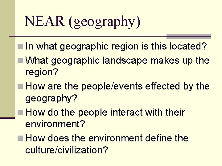 NEAR (geography) n In what geographic region is this located? n What geographic landscape NEAR (geography) n In what geographic region is this located? n What geographic landscape