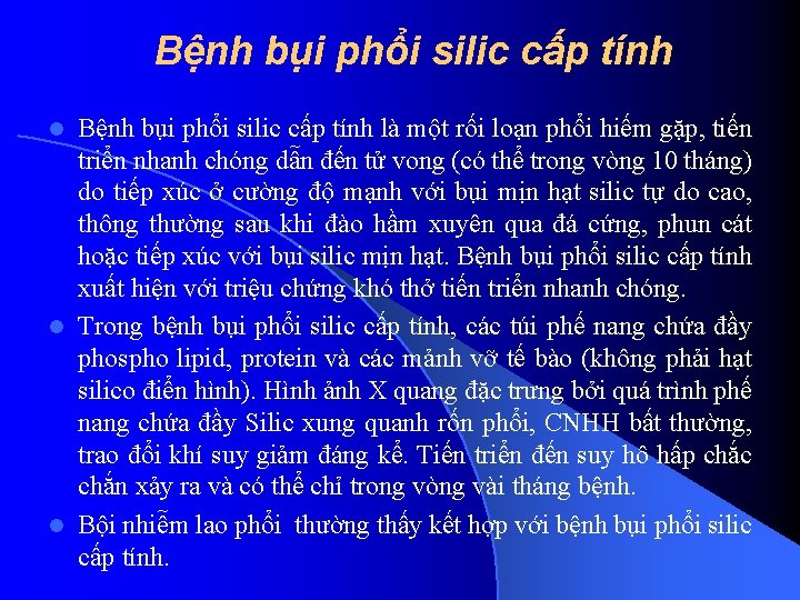 Bệnh bụi phổi silic cấp tính là một rối loạn phổi hiếm gặp, tiến