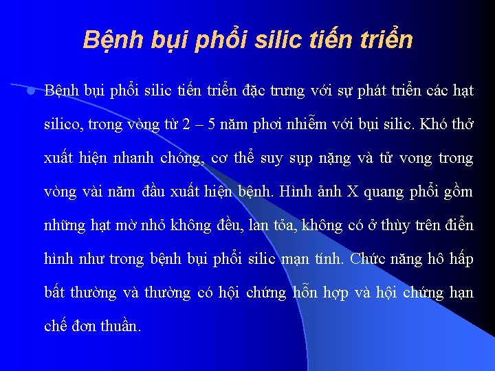 Bệnh bụi phổi silic tiến triển l Bệnh bụi phổi silic tiến triển đặc