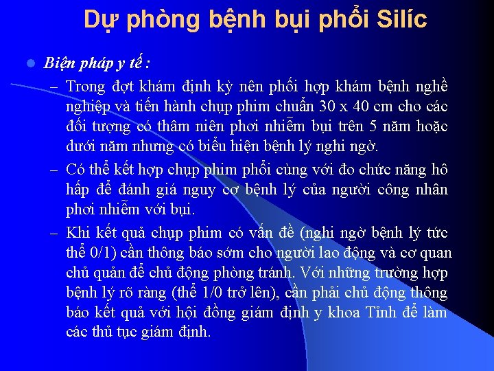 Dự phòng bệnh bụi phổi Silíc l Biện pháp y tế : – Trong