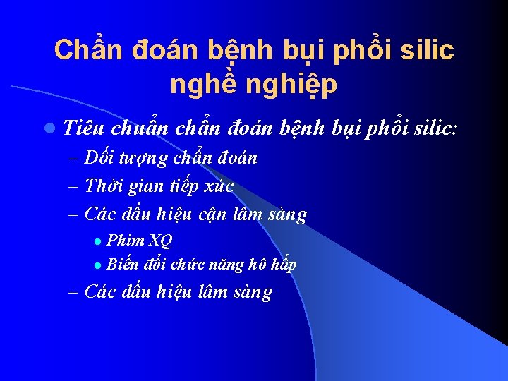 Chẩn đoán bệnh bụi phổi silic nghề nghiệp l Tiêu chuẩn chẩn đoán bệnh