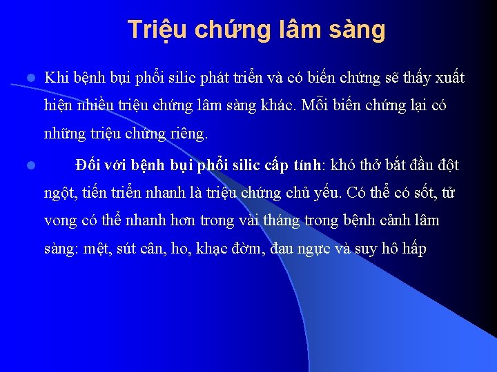 Triệu chứng lâm sàng l Khi bệnh bụi phổi silic phát triển và có