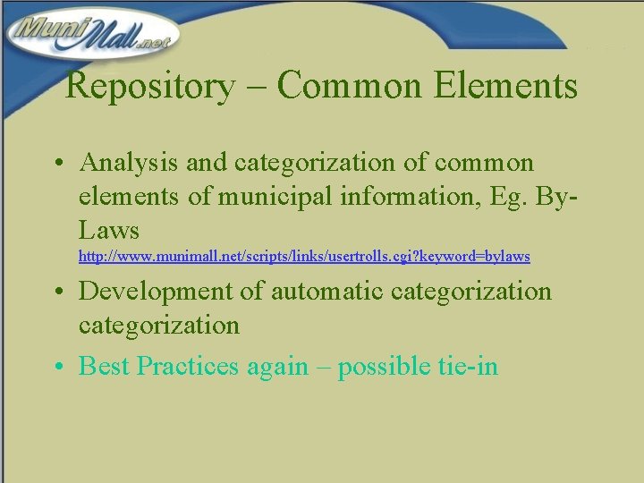 Repository – Common Elements • Analysis and categorization of common elements of municipal information,