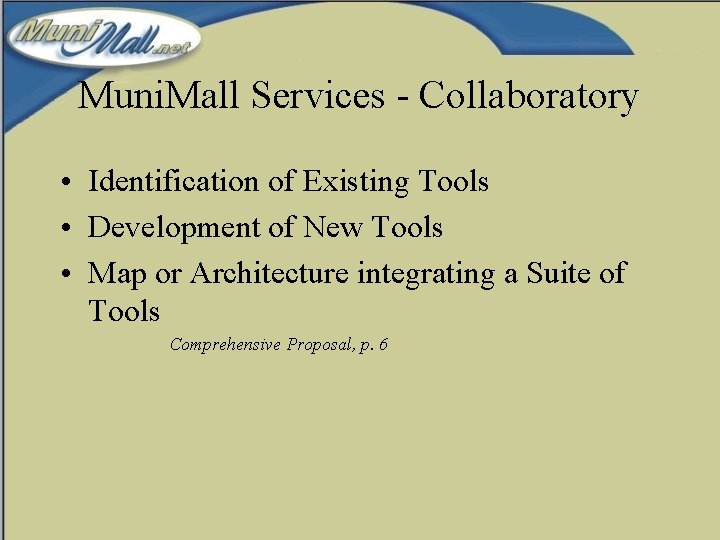 Muni. Mall Services - Collaboratory • Identification of Existing Tools • Development of New