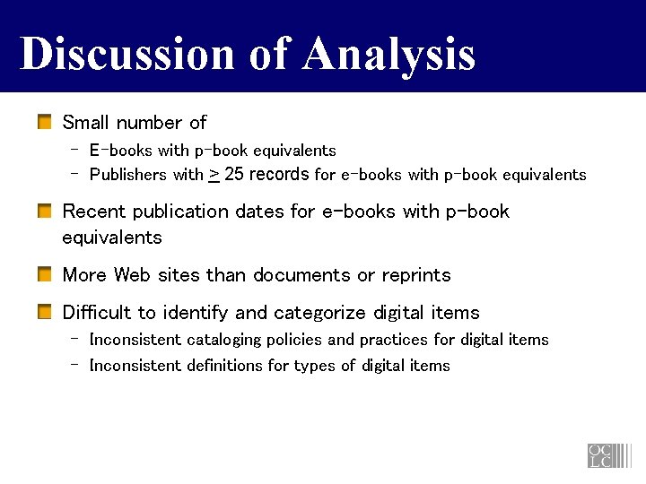 Discussion of Analysis Small number of – E-books with p-book equivalents – Publishers with