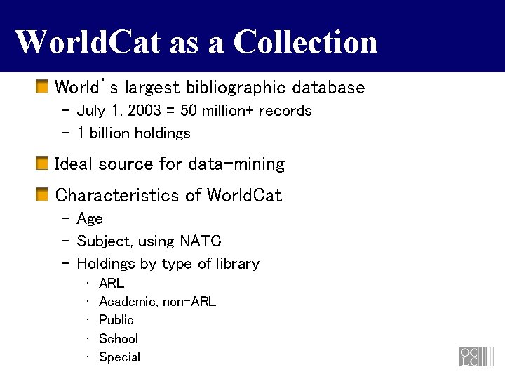 World. Cat as a Collection World’s largest bibliographic database – July 1, 2003 =