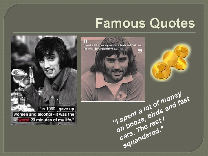 Famous Quotes y e n o ast m f f o d t lo