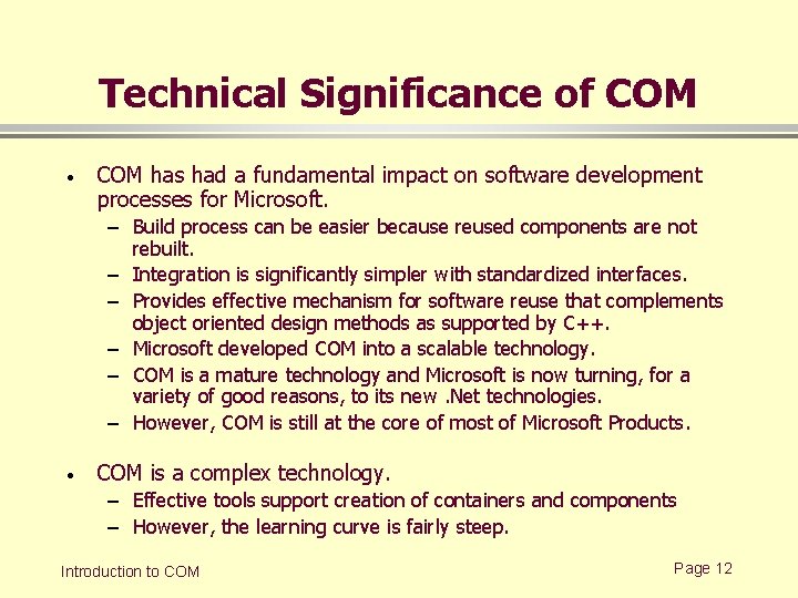 Technical Significance of COM · COM has had a fundamental impact on software development