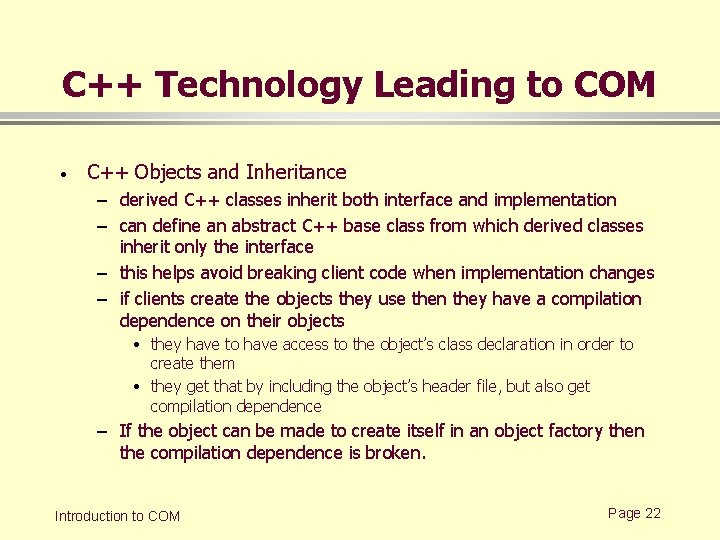 C++ Technology Leading to COM · C++ Objects and Inheritance – derived C++ classes