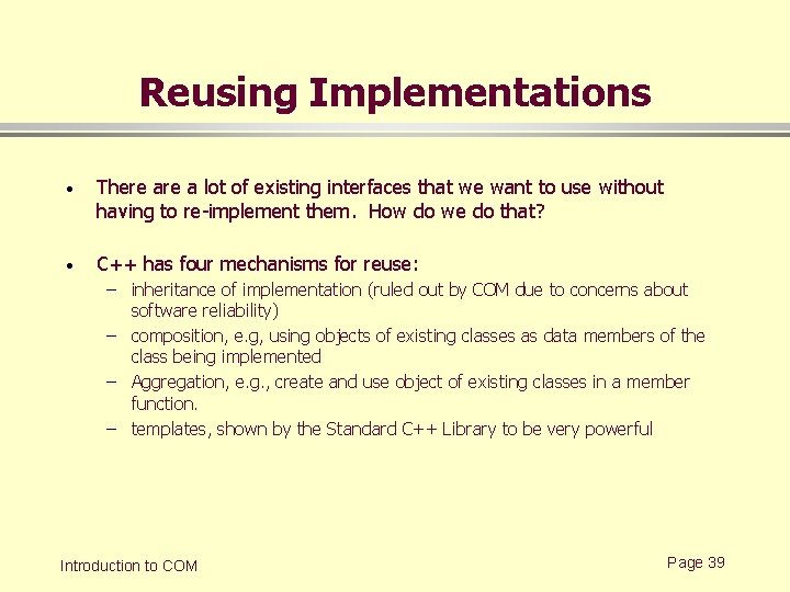 Reusing Implementations · There a lot of existing interfaces that we want to use