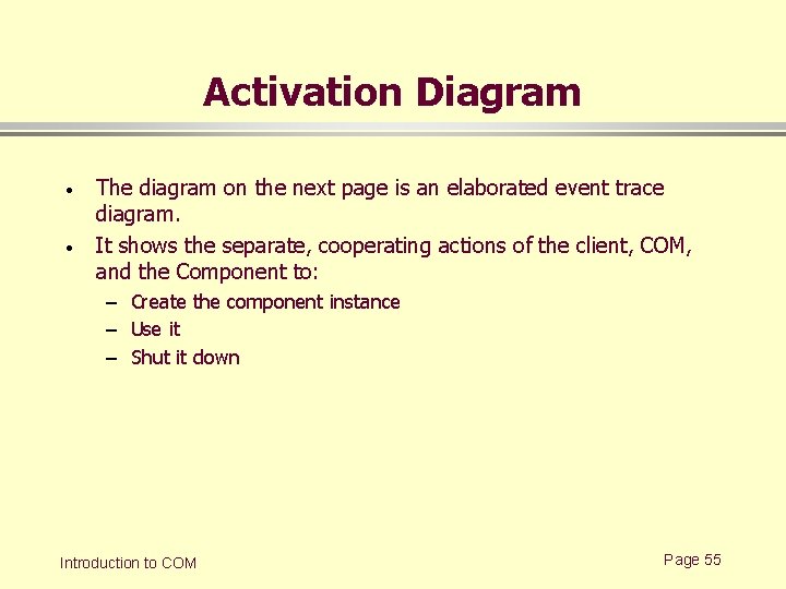 Activation Diagram · · The diagram on the next page is an elaborated event