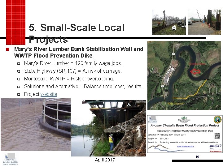 5. Small-Scale Local Projects Mary’s River Lumber Bank Stabilization Wall and WWTP Flood Prevention
