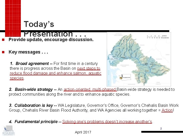 Today’s Presentation. . . Provide update, encourage discussion. Key messages. . . 1. Broad