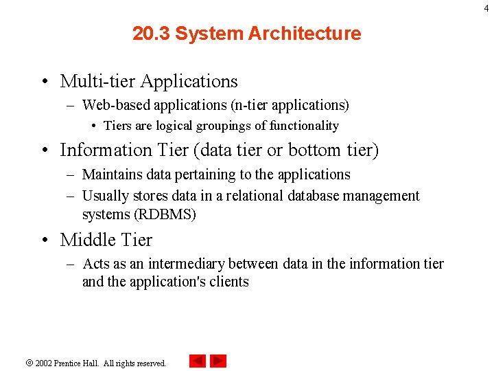 4 20. 3 System Architecture • Multi-tier Applications – Web-based applications (n-tier applications) •