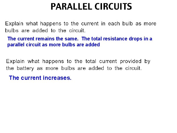 The current remains the same. The total resistance drops in a parallel circuit as