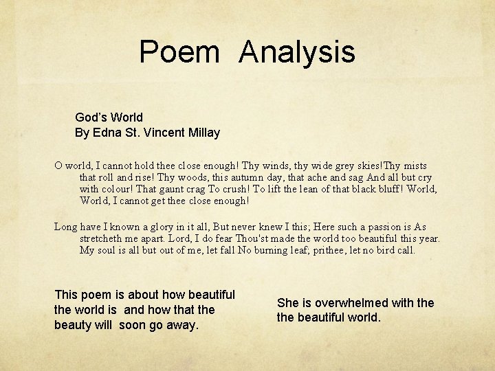 Poem Analysis God’s World By Edna St. Vincent Millay O world, I cannot hold