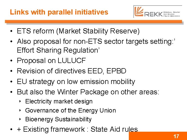 Links with parallel initiatives • ETS reform (Market Stability Reserve) • Also proposal for