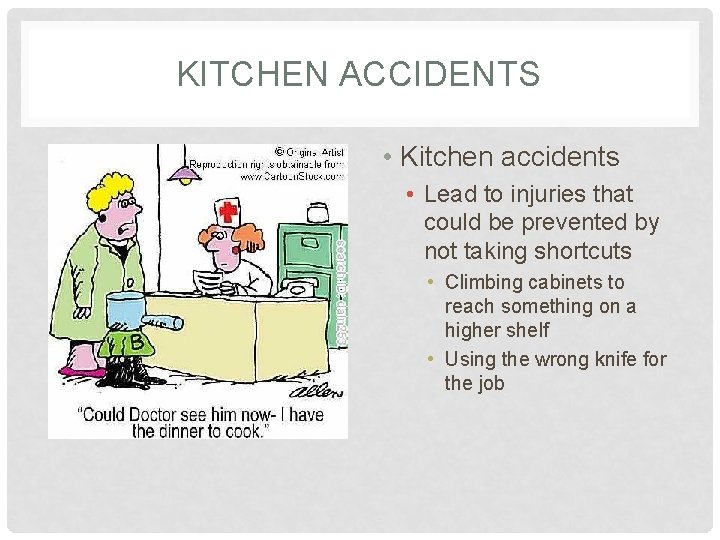 KITCHEN ACCIDENTS • Kitchen accidents • Lead to injuries that could be prevented by