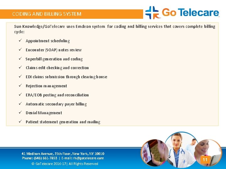 CODING AND BILLING SYSTEM Sun Knowledge/Go. Telecare uses Emdeon system for coding and billing