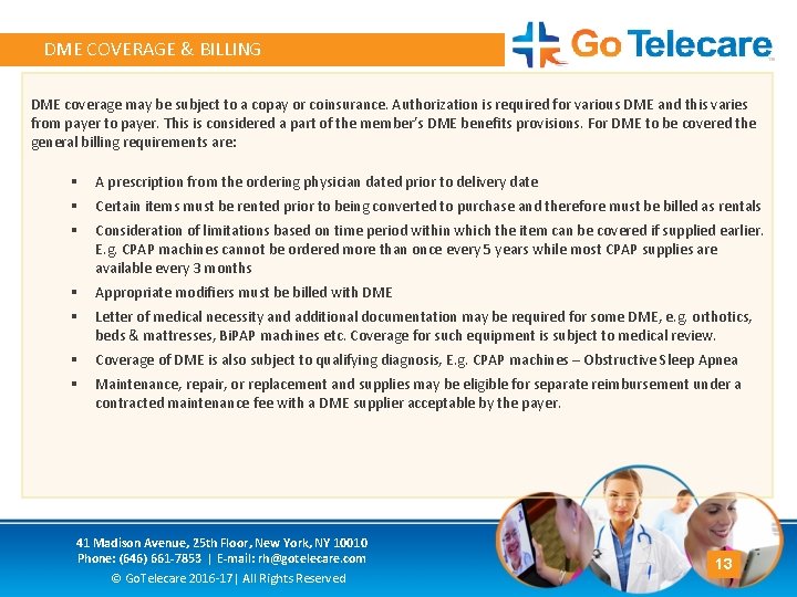 DME COVERAGE & BILLING DME coverage may be subject to a copay or coinsurance.