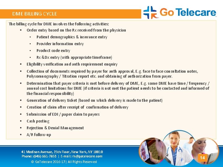 DME BILLING CYCLE The billing cycle for DME involves the following activities: § Order