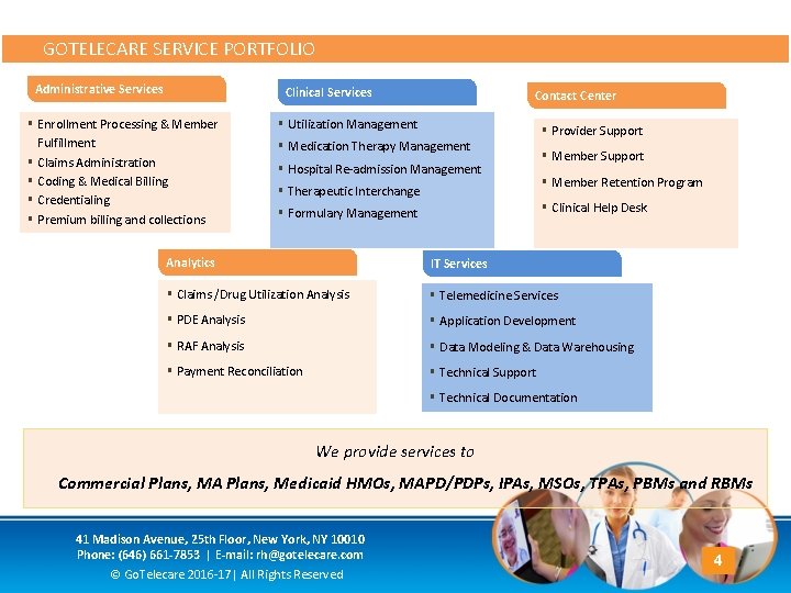 GOTELECARE SERVICE PORTFOLIO Administrative Services Clinical Services § Enrollment Processing & Member Fulfillment §