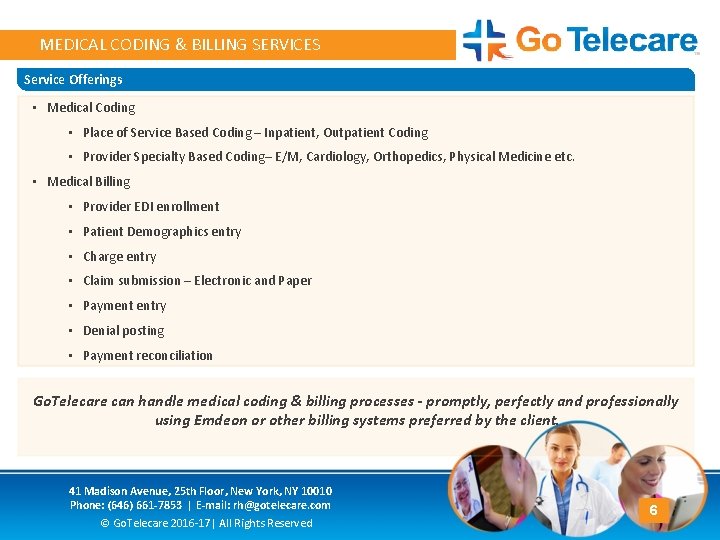 MEDICAL CODING & BILLING SERVICES Service Offerings • Medical Coding • Place of Service
