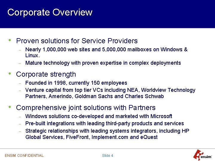 Corporate Overview • Proven solutions for Service Providers – – Nearly 1, 000 web