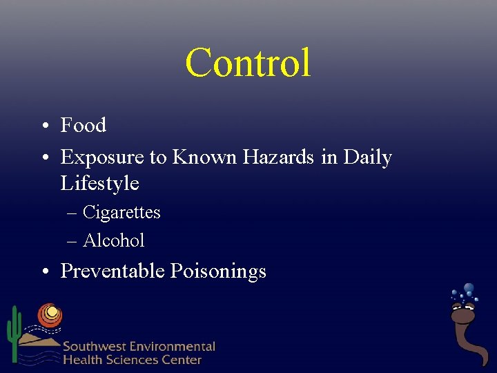 Control • Food • Exposure to Known Hazards in Daily Lifestyle – Cigarettes – Control • Food • Exposure to Known Hazards in Daily Lifestyle – Cigarettes –