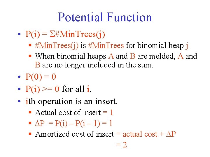 Potential Function • P(i) = S#Min. Trees(j) § #Min. Trees(j) is #Min. Trees for
