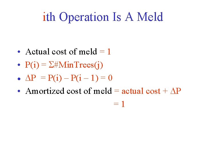 ith Operation Is A Meld • Actual cost of meld = 1 • P(i)