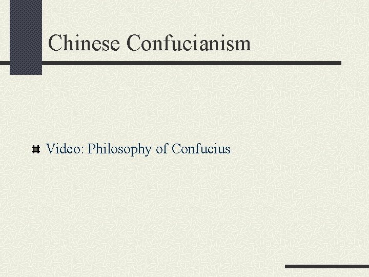 Chinese Confucianism Video: Philosophy of Confucius 
