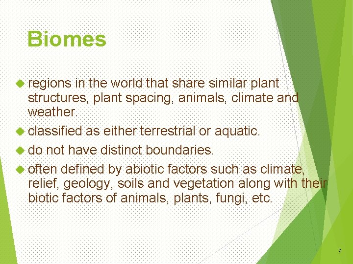 Biomes regions in the world that share similar plant structures, plant spacing, animals, climate