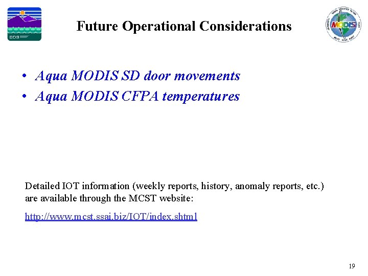 Future Operational Considerations • Aqua MODIS SD door movements • Aqua MODIS CFPA temperatures